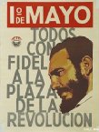 May Day. All with Fidel on the Square of the Revolution